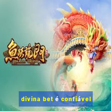 divina bet é confiável